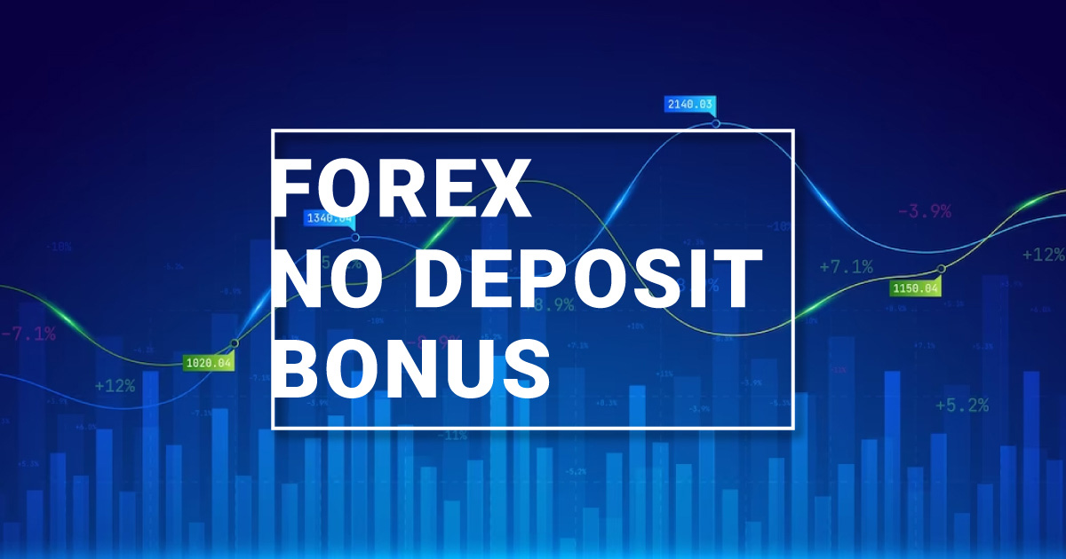 Forex Broker No Deposit Bonus